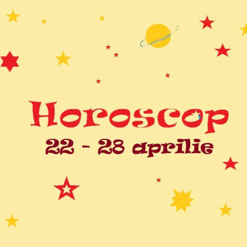 Horoscop săptămâna 22 – 28 aprilie: Ce oportunități apar și la ce să fii atent în perioada următoare